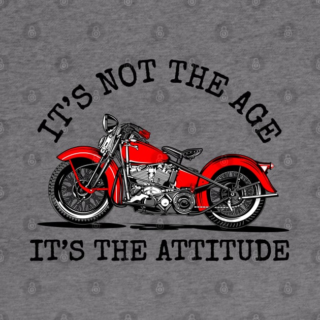 It's not the age, It's the attitude, I'm not old, I'm classic by Lekrock Shop